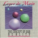 LEGER DE MAIN - The Concept Of Our Reality - CD