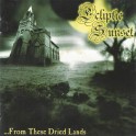 ECLIPTIC SUNSET - ...From These Dried Lands - CD