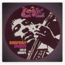 LOVE - Electrically Speaking - Live In Concert - CD