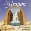 ELYSIUM - Such A Sweet Embrace - CD