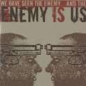 ENEMY IS US - We Have Seen The Enemy... And The Enemy Is Us - CD Digi