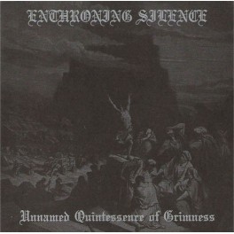 ENTHRONING SILENCE - Unnamed Quintessence Of Grimness - CD