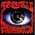 TROUBLE - Manic Frustration - CD Fourreau