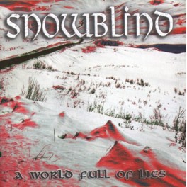 SNOWBLIND - A World Full of lies - CD