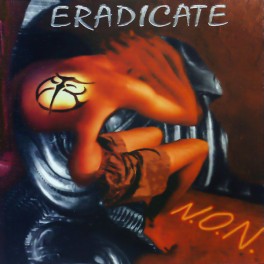 ERADICATE - N.O.N. (Notification Obviate Necessary) - CD Enchanted ERADICATE - N.O.N. (Notification Obviate Necessary) - CD Enchanted