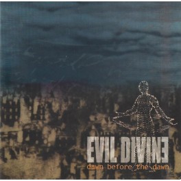 EVIL DIVINE - Dawn Before The Dawn - CD