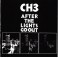 CH3 (CHANNEL THREE) - After The Lights Go Out - CD