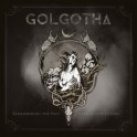 GOLGOTHA - Remembering The Past Writing The Future - CD Ep
