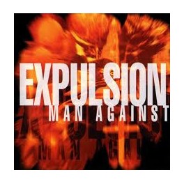 EXPULSION - Man Against - CD