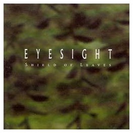 EYESIGHT - Shield Of Leaves - CD