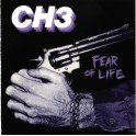 CH3 (CHANNEL THREE) - Fear Of Life - CD