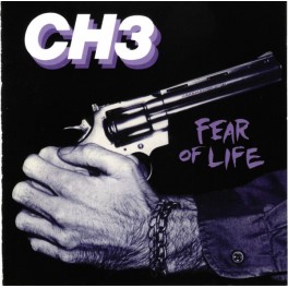 CH3 (CHANNEL THREE) - Fear Of Life - CD