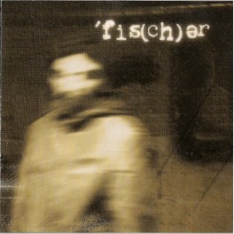 FIS(CH)ER - 'Fis(ch)er - Mini CD 