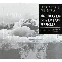 IF THESE TREES COULD TALK - The Bones Of A Dying World - CD Digi IF THESE TREES COULD TALK - The Bones Of A Dying World - CD Digi