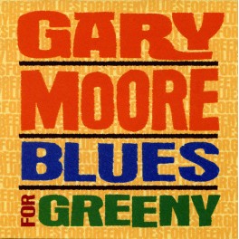 GARY MOORE - Blues For Greeny - CD GARY MOORE - Blues For Greeny - CD