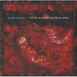 GEMISUADI - Live Like An Animal, Fuck Like An Animal - CD GEMISUADI - Live Like An Animal, Fuck Like An Animal - CD