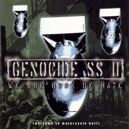 GENOCIDE SS - II: We Are Born Of Hate (Welcome To Motorcycle Hell) - CD GENOCIDE SS - II: We Are Born Of Hate (Welcome To Motorcycle Hell) - CD