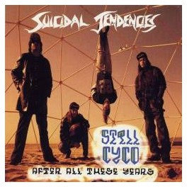 SUICIDAL TENDENCIES - Still Cyco After All These Years - CD SUICIDAL TENDENCIES - Still Cyco After All These Years - CD