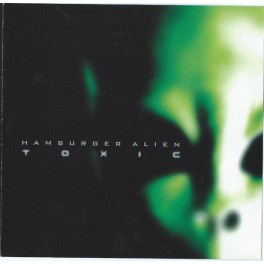 HAMBURGER ALIEN - Toxic - CD Ep HAMBURGER ALIEN - Toxic - CD Ep