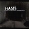 HASTE - Pursuit In The Face Of Consequence - CD