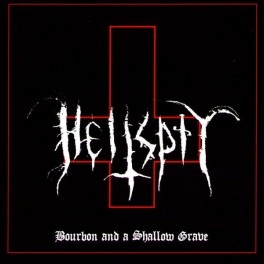 HELLSPIT - Bourbon And A Shallow Grave - CDr Ep