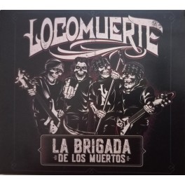 LOCOMUERTE - La Brigada De Los Muertos - CD Digi 