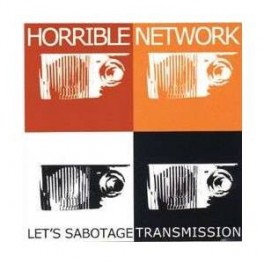 HOR.NET (HORRIBLE NETWORK) - Let's Sabotage Transmission - CD