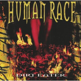 HUMAN RACE - Dirt Eater - CD Cut