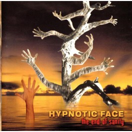 HYPNOTIC FACE - The End Of Sanity - CD