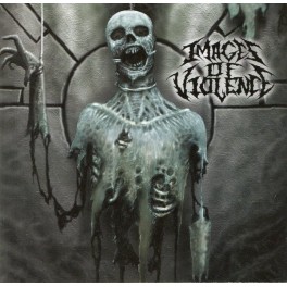 IMAGES OF VIOLENCE - Cadaverous Recomposition - CD Ep
