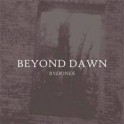 BEYOND DAWN - Bygones - CD
