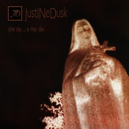 JUSTINEDUSK - One Day...A May Day - CD Enhanced