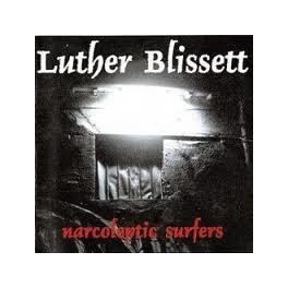 LUTHER BLISSETT - Narcoleptic Surfers - CD