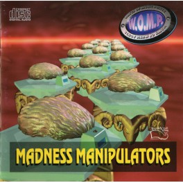 W.O.M.P. - Madness Manipulators - CD