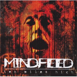 MINDFEED - Ten Miles High - CD