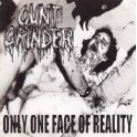 CUNTGRINDER - Only One Face Of Reality - CD