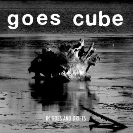 GOES CUBE - In Tides And Drifts - CD