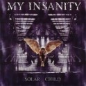 MY INSANITY - Solar Child - CD
