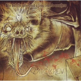 ZATOKREV - The Bat, The Wheel And A Long Road To Nowhere - CD