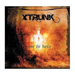 XTRUNK - Not In Vain - CD
