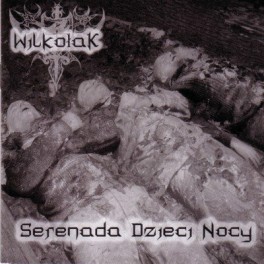 WILKOLAK - Serenada Dzieci Nocy - CD