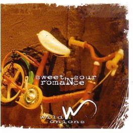 WILD ONIONS - Sweet'n'Sour Romance - CD