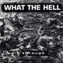 WHAT THE HELL - Walk Through - CD