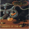 WEIRDLAND - Fragments Of Time - CD