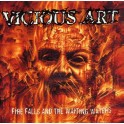 VICIOUS ART - Fire Falls And The Waiting Waters - CD