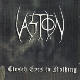 VASTION - Closed Eyes To Nothing - CD