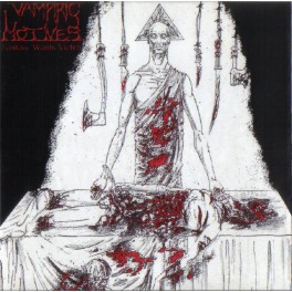 VAMPIRIC MOTIVES / NEUROPATHIA - Fantasy Wants Victim / When The Earth Spit Out The Dead... - Split CD