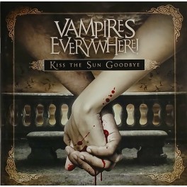 VAMPIRES EVERYWHERE ! - Kiss The Sun Goodbye - CD