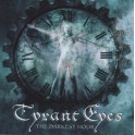 TYRANT EYES - The Darkest Hour - CD Digi