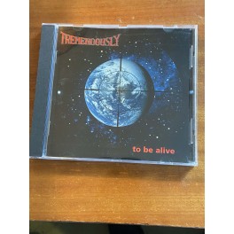 TREMENDOUSLY - To Be Alive - CD